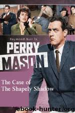 Case of the Shapely Shadow by Erle Stanley Gardner