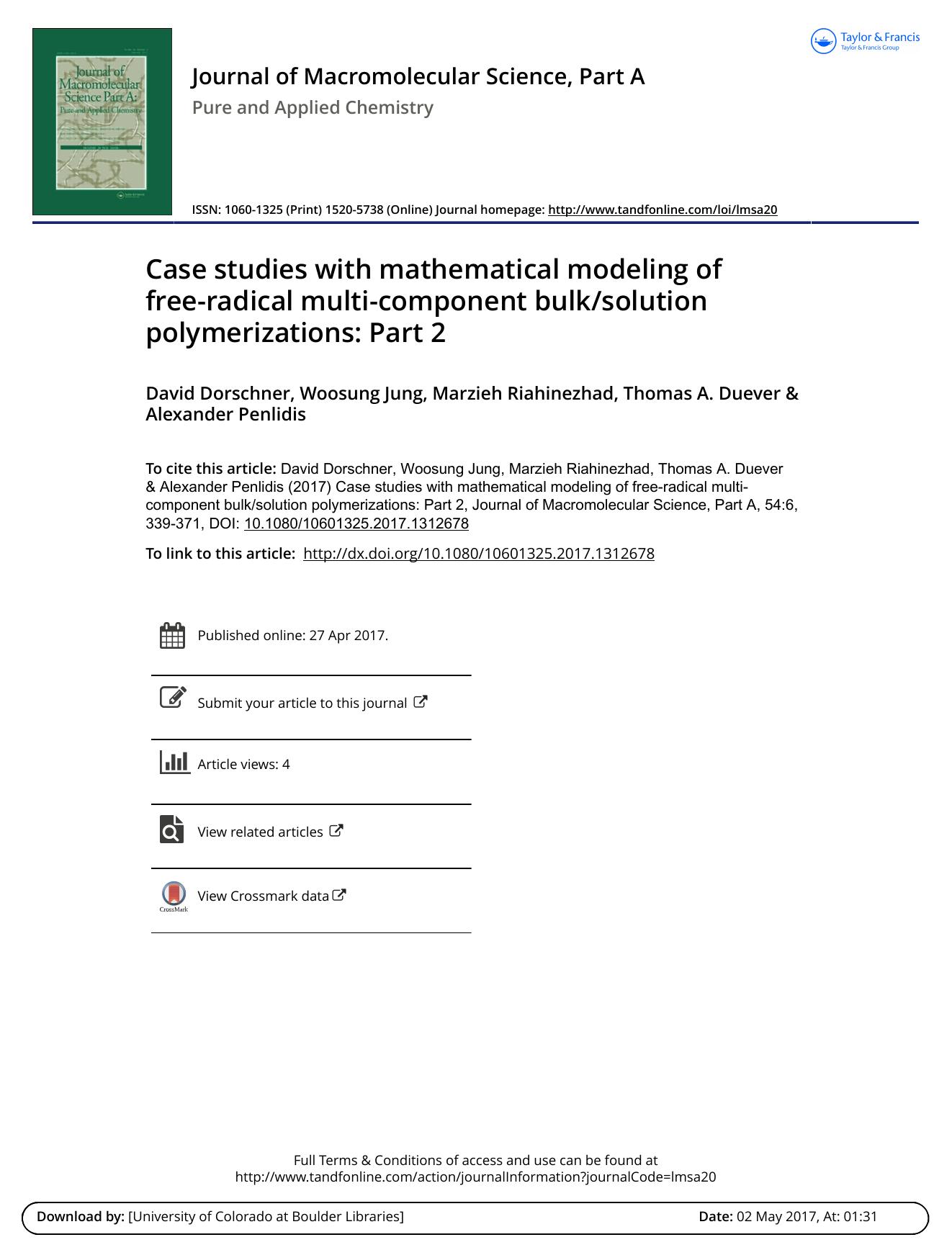 Case studies with mathematical modeling of free-radical multi-component bulksolution polymerizations: Part 2 by David Dorschner & Woosung Jung & Marzieh Riahinezhad & Thomas A. Duever & Alexander Penlidis
