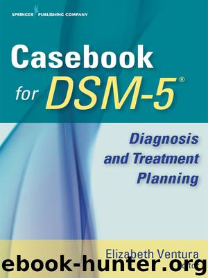 Casebook for DSM-5 ® by Elizabeth Ventura