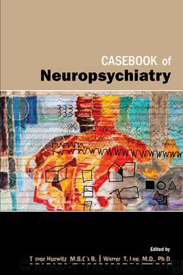Casebook of Neuropsychiatry by Trevor A. Hurwitz