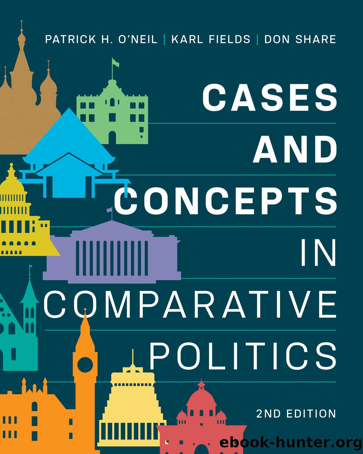Cases and Concepts in Comparative Politics (9780393532869) by O'Neil Patrick H.; Fields Karl J.; Share Don