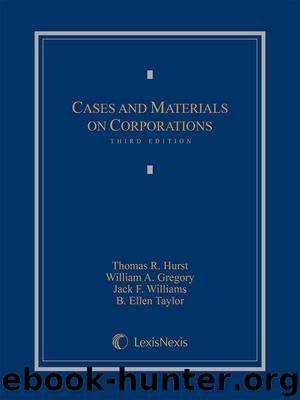 Cases and Materials on Corporations by Taylor B. Ellen & Williams Jack F. & Gregory William A. & Hurst Thomas R