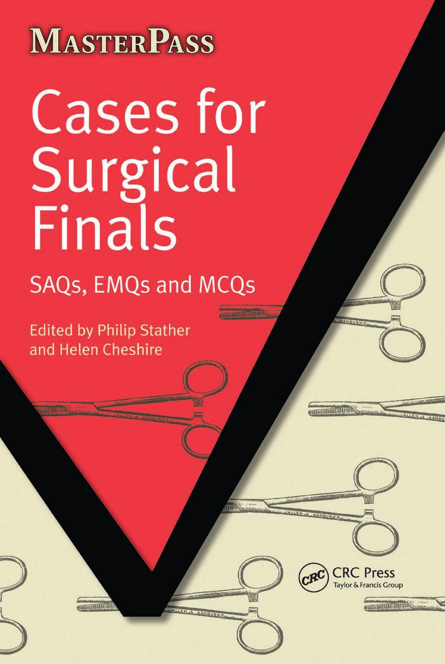 Cases for Surgical Finals; SAQs, EMQs and MCQs by PHILIP STATHER & HELEN CHESHIRE