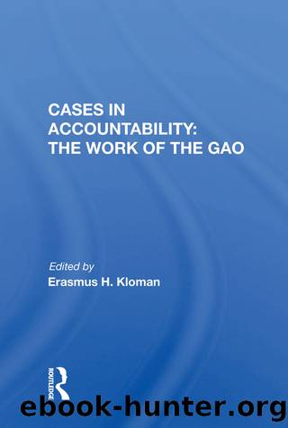 Cases in Accountability: The Work of the Gao by Erasmus H Kloman