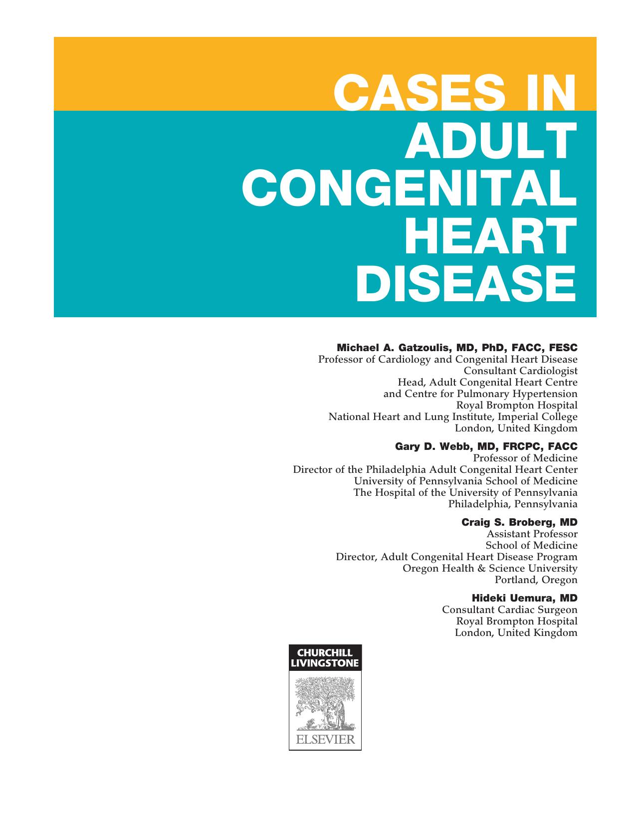 Cases in Adult Congenital Heart Disease - Expert Consult: Online and Print: Atlas, 1e by Michael A. Gatzoulis Gary D. Webb Craig Broberg Hideki Uemura
