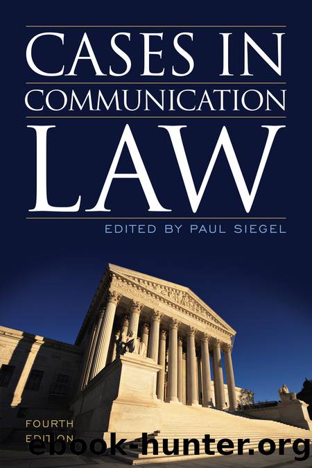 Cases in Communication Law by Siegel Paul;