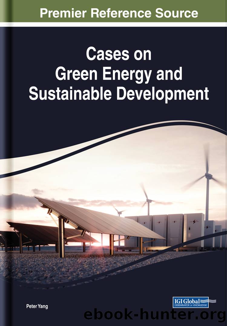 Cases on Green Energy and Sustainable Development by Peter Yang;