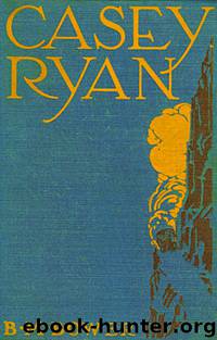 Casey Ryan by B. M. Bower