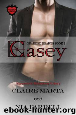 Casey: Guarded Hearts Book 2 by Claire Marta & Nia Farrell