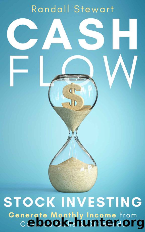 Cash Flow Stock Investing: Generate Monthly Income from Covered Calls & Dividends by Randall Stewart