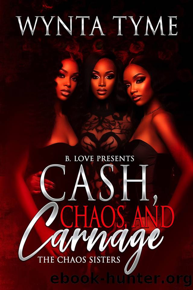 Cash, Chaos, and Carnage: The Chaos Sisters by Tyme Wynta