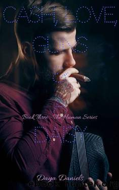 Cash, Love, Guns & a Daisy: The Human Series - Book Three by Daya Daniels