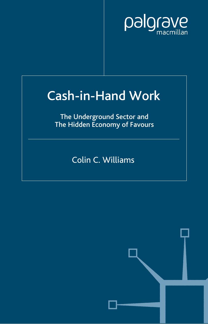Cash-in-Hand Work: The Underground Sector and the Hidden Economy of Favours by Colin C. Williams