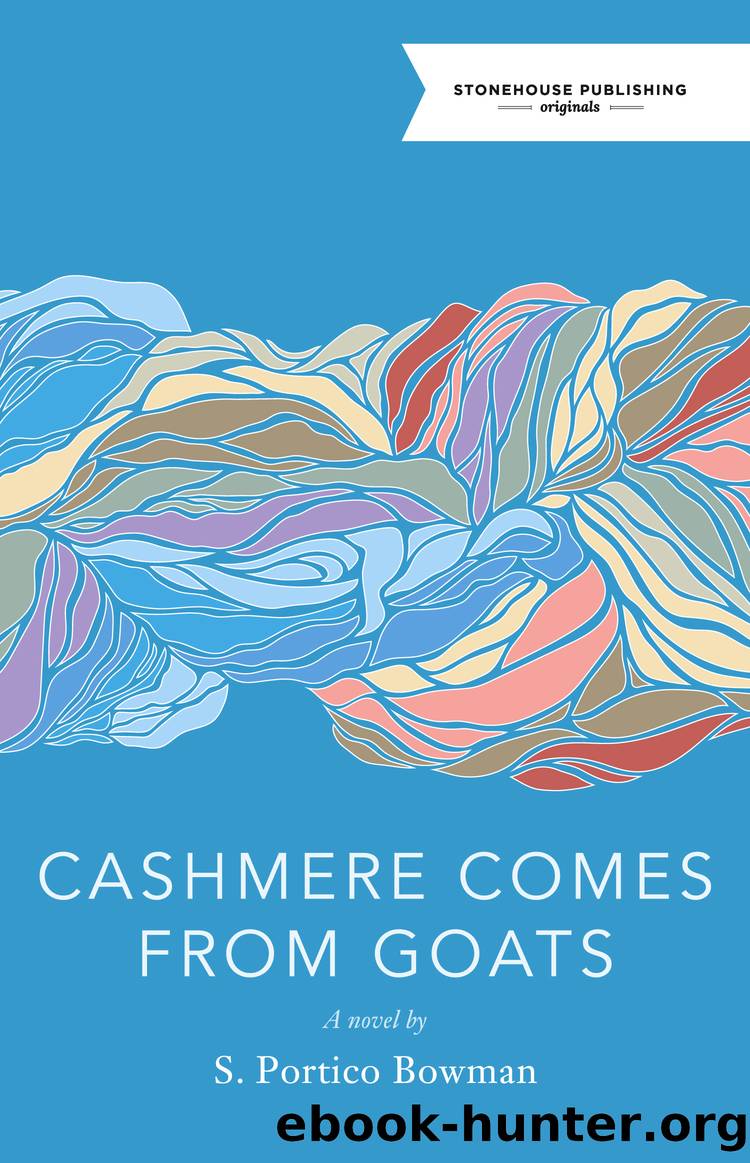 Cashmere Comes from Goats by S. Portico Bowman