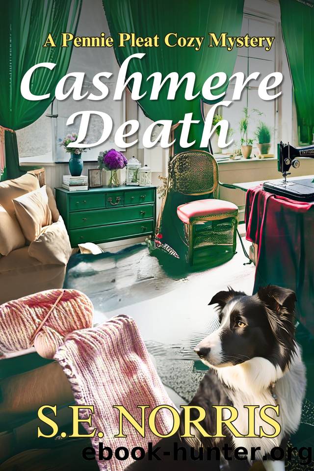 Cashmere Death: A Pennie Pleat Cozy Mystery by Norris S. E