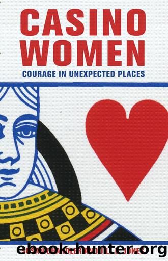 Casino Women: Courage in Unexpected Places by Susan Chandler & Jill B. Jones