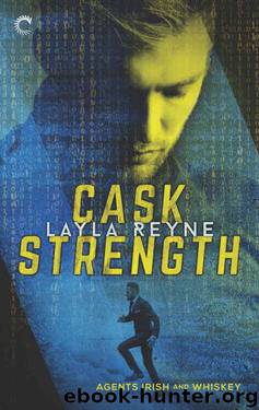 Cask Strength (Agents Irish and Whiskey) by Layla Reyne