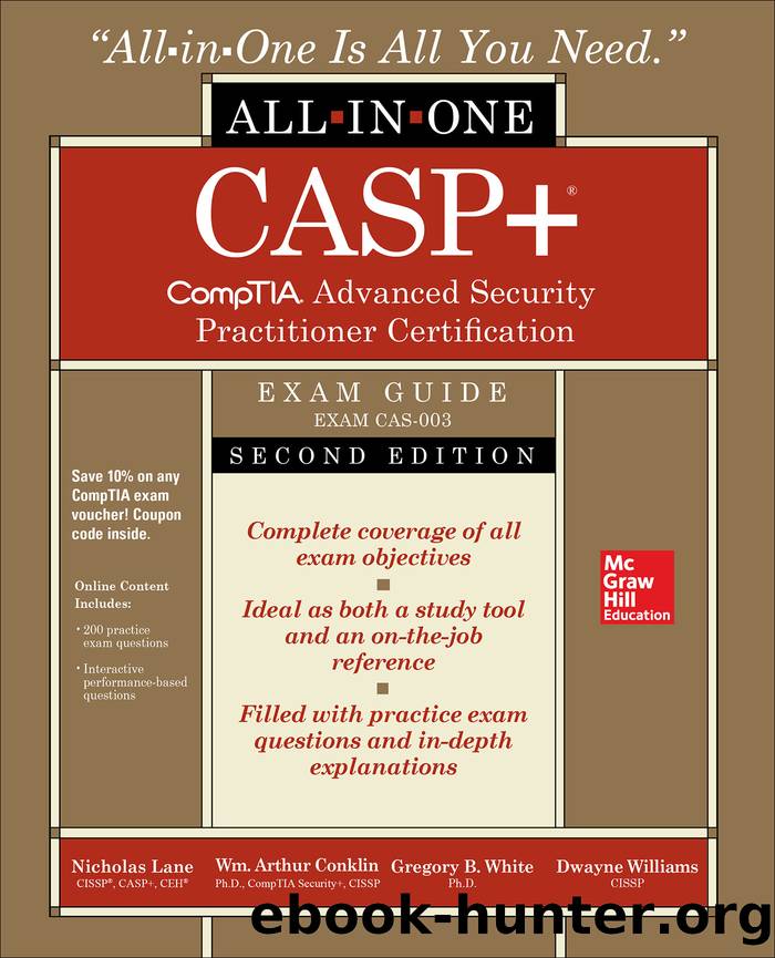 Casp+ Comptia Advanced Security Practitioner Certification All-in-one Exam Guide, Exam Cas-003 (9781260441345) by Lane Nicholas; Conklin Arthur; White Gregory B.; Williams Dwayne