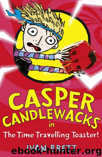 Casper Candlewacks in the Time Travelling Toaster by Ivan Brett