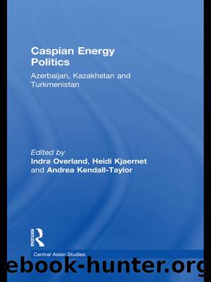 Caspian Energy Politics by Overland Indra;Kjaernet Heidi;Kendall-Taylor Andrea;