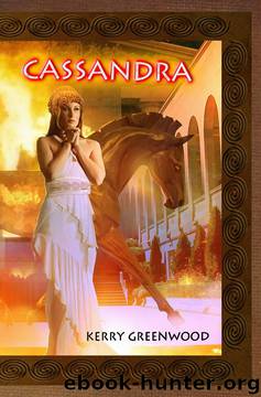 Cassandra by Kerry Greenwood