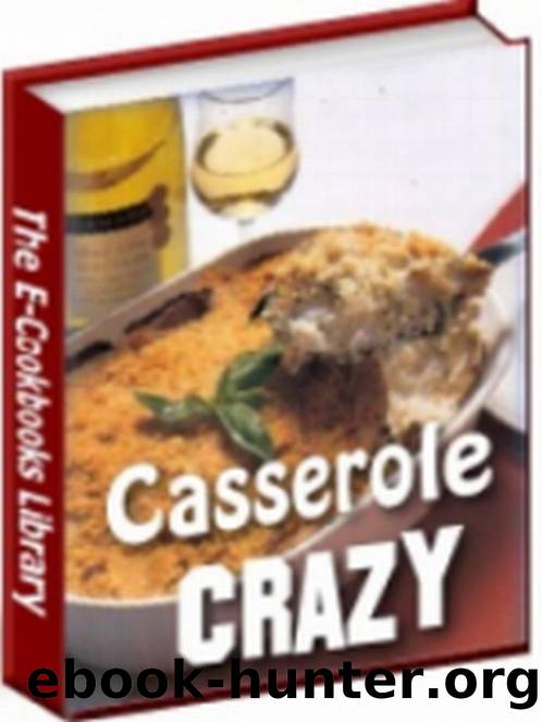 Casserole Crazy by VJJE Publishing Company