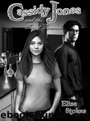 Cassidy Jones and the Secret Formula by Elise Stokes