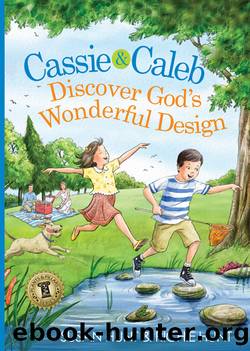 Cassie & Caleb Discover God's Wonderful Design by Susan Hunt