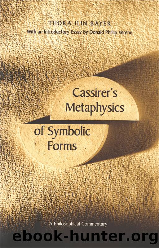 Cassirer's Metaphysics of Symbolic Forms by Bayer Thora Ilin Cassirer Ernst & Donald Phillip Verene