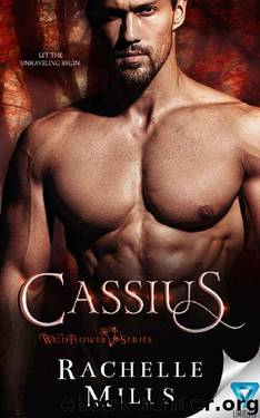 Cassius (The Wildflower Series Book 3) by Rachelle Mills