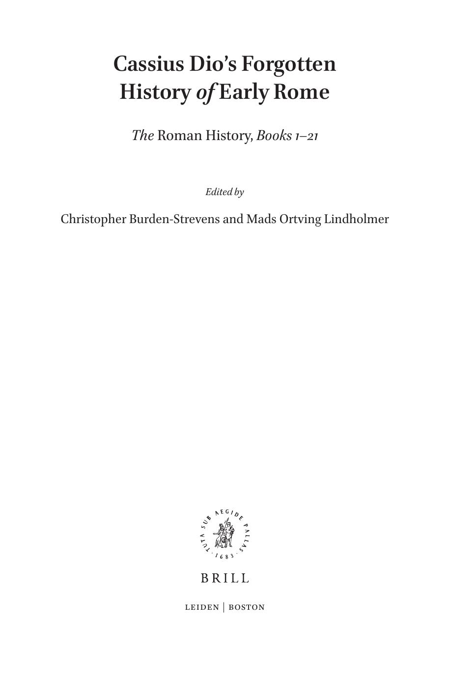 Cassius Dio's Forgotten History of Early Rome: the Roman History, Book 1-21 by Christopher Burden-Strevens; Mads Lindholmer