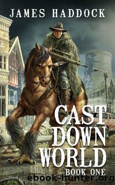 Cast Down World (Book 1) by James Haddock