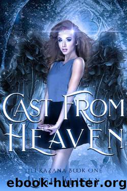 Cast From Heaven: A Paranormal Fantasy Romance (Lili Kazana Book 1) by Leigh Kelsey