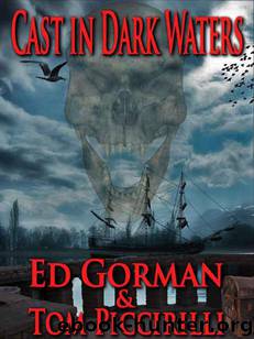 Cast In Dark Waters by Ed Gorman & Tom Piccirilli