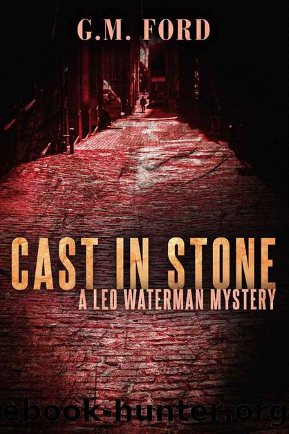 Cast In Stone (A Leo Waterman Mystery) by G.M. Ford