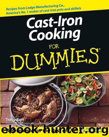 Cast Iron Cooking For Dummies by Tracy Barr