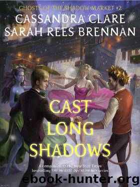 Cast Long Shadows by Cassandra Clare & Sarah Rees Brennan