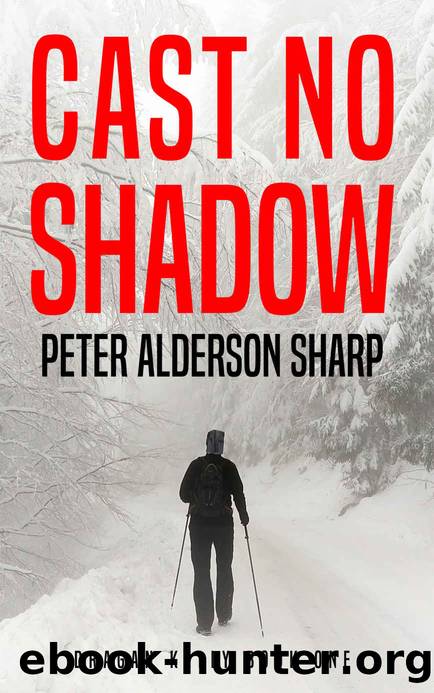 Cast No Shadow: A Thrilling WW2 Adventure (Dragan Kelly Book 1) by Peter Alderson Sharp