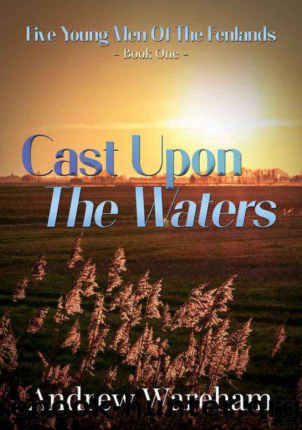 Cast Upon The Waters by Wareham Andrew
