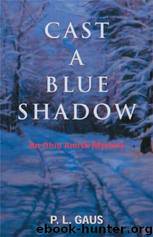 Cast a Blue Shadow by Gaus P. L