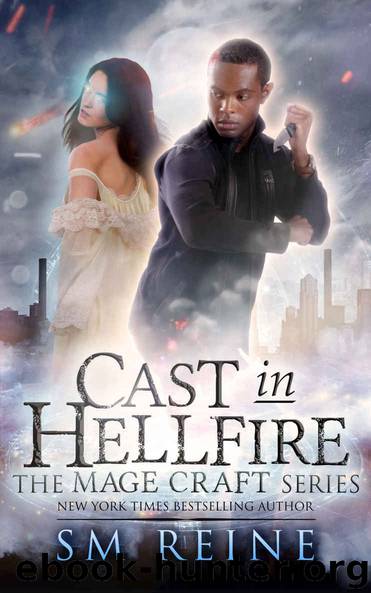 Cast in Hellfire: An Urban Fantasy Romance (The Mage Craft Series Book 2) by SM Reine