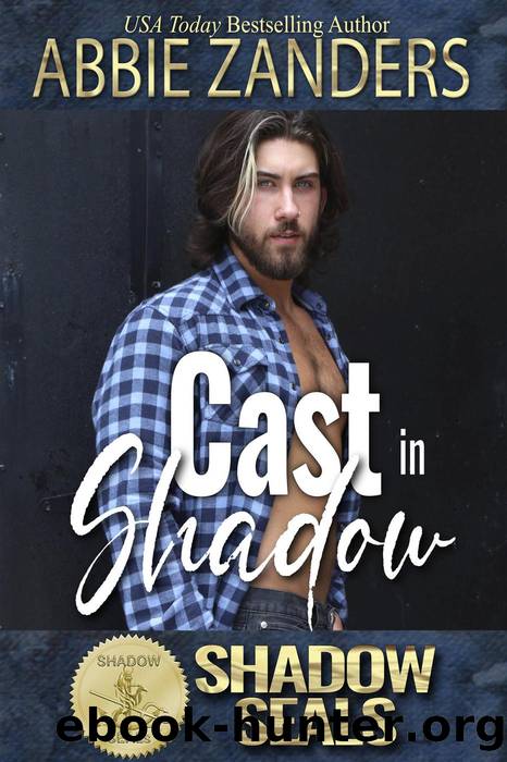 Cast in Shadow (Shadow SEALs) by Abbie Zanders & Shadow Sisters