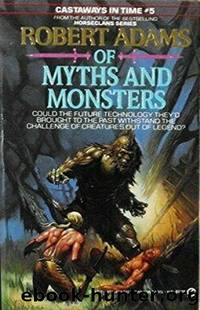 Castaways in Time 05 - Of Myths and Monsters by Robert Adams