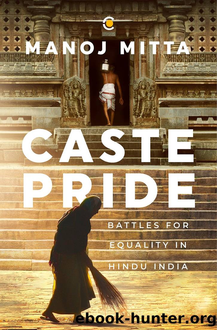 Caste Pride: Battles for Equality in Hindu India by Manoj Mitta