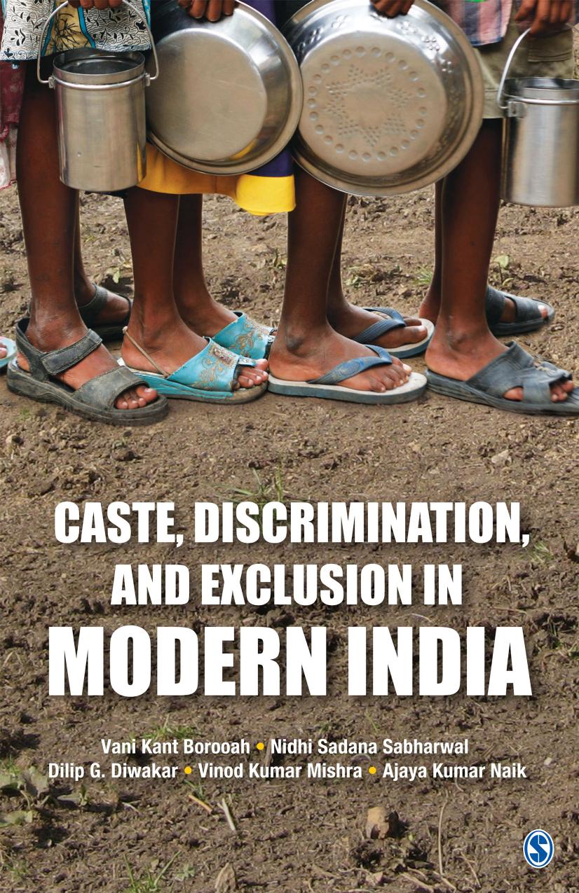 Caste, Discrimination, and Exclusion in Modern India by Borooah Vani Kant; Sabharwal Nidhi S; Diwakar Dilip G