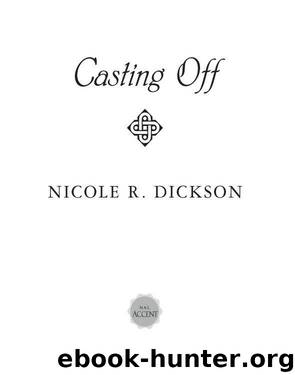 Casting Off by Nicole R. Dickson