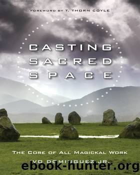 Casting Sacred Space by Ivo Dominguez