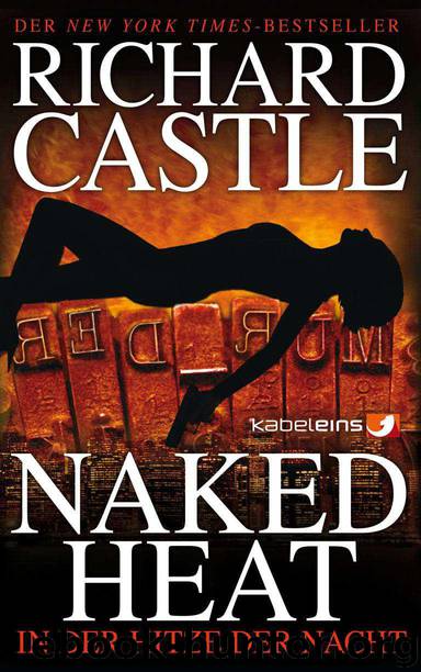 Castle 2: Naked Heat - In der Hitze der Nacht (German Edition) by Castle Richard