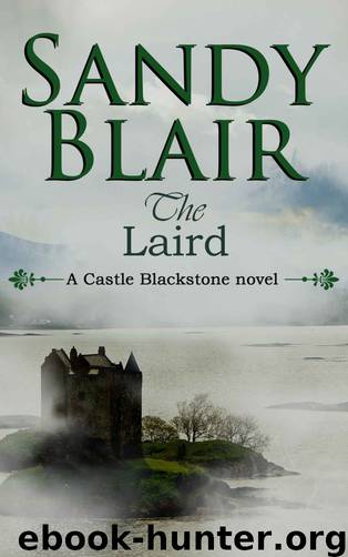 Castle Blackstone 01 - The Laird by Sandy Blair