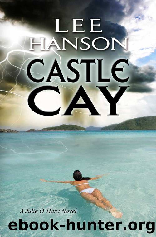 Castle Cay (Julie O'Hara Mystery Series) by Lee Hanson
